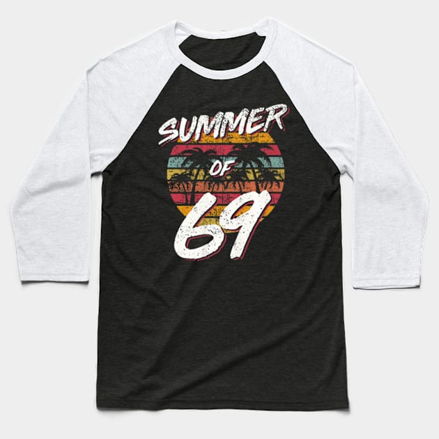 50th Birthday T  Summer of 69  Mom Daddy Baseball T-Shirt by Daysy1